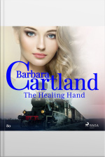 The Healing Hand (barbara Cartlands Pink Collection 80)