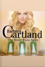 The Bride Runs Away (barbara Cartland’s Pink Collection 117)