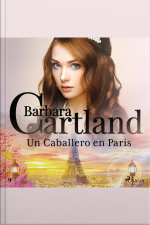 Un Caballero En Paris (la Colección Eterna De Barbara Cartland 9)