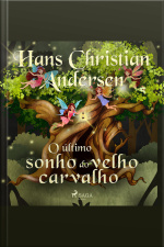 O Último Sonho Do Velho Carvalho
