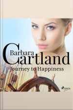 Journey To Happiness (barbara Cartland’s Pink Collection 28)