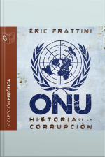 Onu Historia De La Corrupción - No Dramatizado