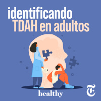 Episodio 38: Identificando el TDAH en adultos