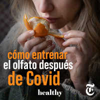 Episodio 4: Cómo entrenar el olfato después de Covid