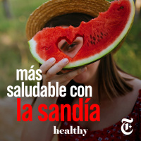 Episodio 30: Más saludable con la sandía