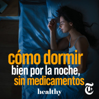 Episodio 21: Cómo dormir bien por la noche, sin medicamentos