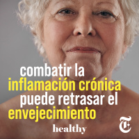 Episodio 14: Combatir la inflamación crónica puede retrasar el envejecimiento
