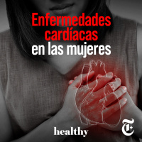 Episodio 66: Enfermedades cardíacas en las mujeres