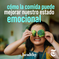 Episodio 28: Cómo la alimentación puede mejorar nuestro estado emocional