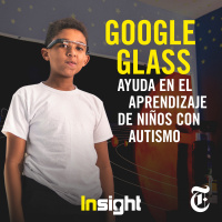 Episodio 39: Google Glass ayuda en el aprendizaje de niños con autismo