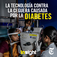 Episodio 48: La tecnología contra la ceguera causada por la diabetes