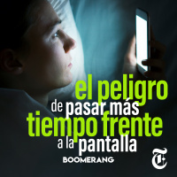 Episodio 5:  El peligro de pasar más tiempo frente a la pantalla