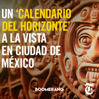 Episodio 85: Un ‘calendario del horizonte’ a la vista en Ciudad de México