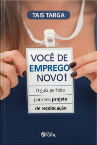 Você de Emprego Novo: O guia perfeito para seu projeto de recolocação