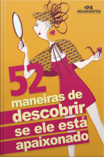 52 Maneiras de Descobrir se Ele Está Apaixonado