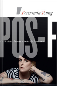 Pós-F: Para além do masculino e do feminino