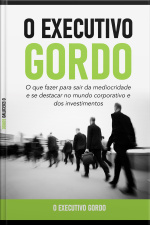 O Executivo Gordo