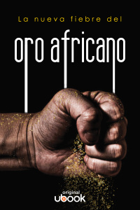 La nueva fiebre del oro africano