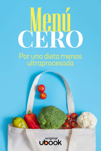 Menú cero - Por una dieta menos ultraprocesada