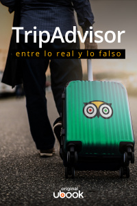 TripAdvisor - Entre lo real y lo falso