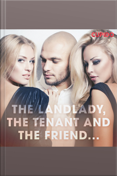 The Landlady, The Tenant And The Friend...