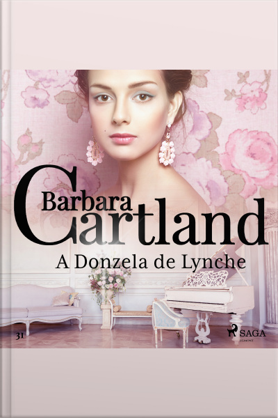 A Donzela De Lynche (a Eterna Coleção De Barbara Cartland 31)