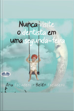 Nunca Visite O Dentista Em Uma Segunda-feira
