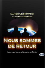Nous Sommes De Retour: Les Aventures Datzakis Et Pétri
