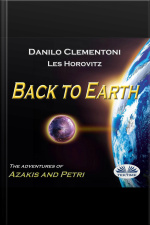Back To Earth: The Adventures Of Azakis And Petri