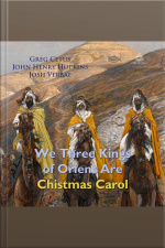We Three Kings Of Orient Are Christmas Carol