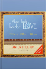 Short Stories By Anton Chekhov: About Truth, Freedom And Love