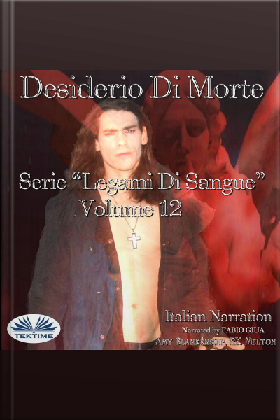 Desiderio Di Morte: Legami Di Sangue Volume 12