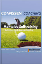 Mentales Golftraining: Quicktipps Für Ein Besseres Handicap