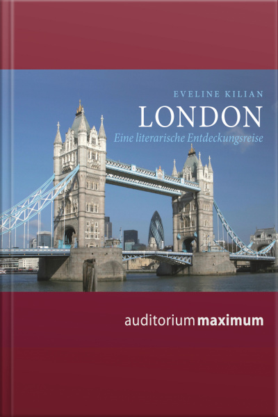 London - Eine Literarische Entdeckungsreise (ungekürzt)