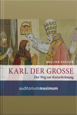 Karl Der Große (ungekürzt)