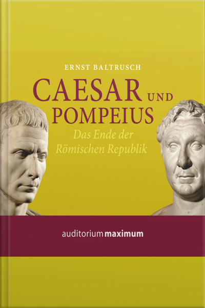 Caesar Und Pompeius (ungekürzt)