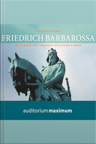 Friedrich Barbarossa (ungekürzt)