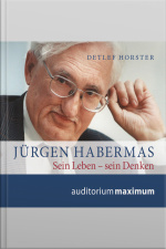 Jürgen Habermas (ungekürzt)