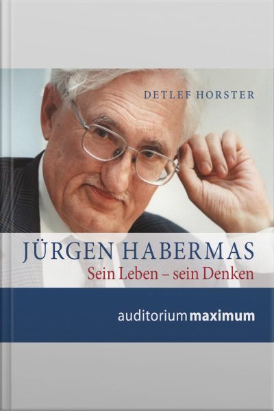 Jürgen Habermas (ungekürzt)