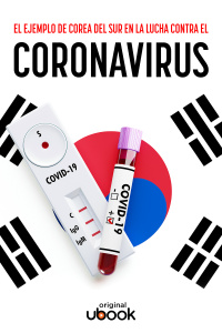 El ejemplo de Corea del Sur en la lucha contra el coronavirus