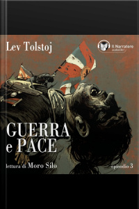 Guerra E Pace - Libro I - Parte Iii - Episodio 3