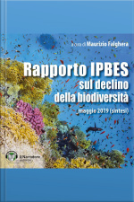 Rapporto Ipbes Sul Declino Della Biodiversità: Maggio 2019 (sintesi)