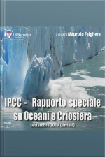 Ipcc - Rapporto Speciale Sugli Oceani E La Criosfera: Settembre 2019 (sintesi)