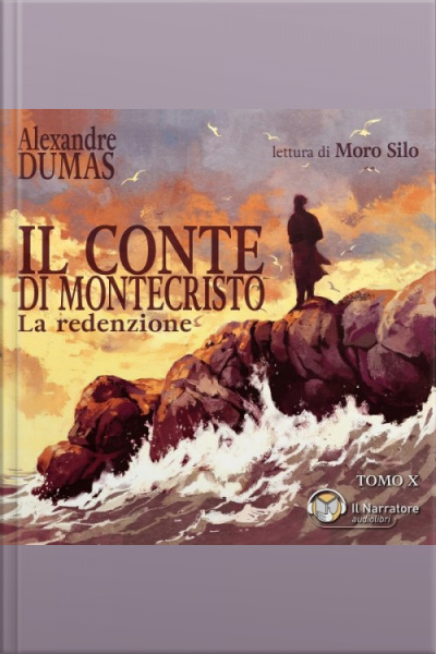 Il Conte Di Montecristo - Tomo X - La Redenzione