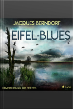 Eifel-blues - Kriminalroman Aus Der Eifel