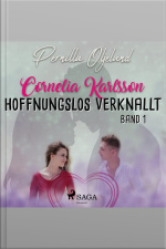 Hoffnungslos Verknallt - Cornelia Karlsson, Band 1 (ungekürzt)