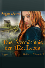Das Vermächtnis Der Macleods - Highlands  Islands 3 (ungekürzt)