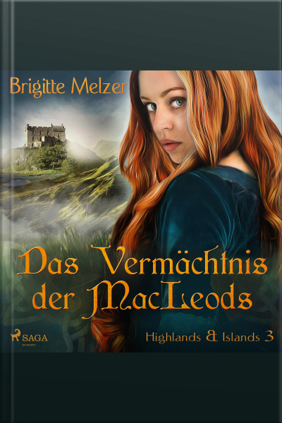 Das Vermächtnis Der Macleods - Highlands  Islands 3 (ungekürzt)
