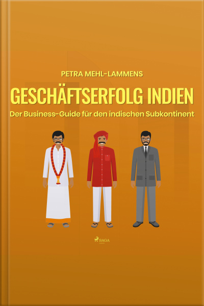 Geschäftserfolg Indien - Der Business-guide Für Den Indischen Subkontinent (ungekürzt)