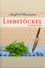 Liebstöckel - Kräuterkrimi (ungekürzt)
